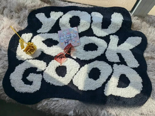 YOU LOOK GOOD